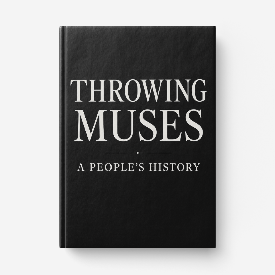 Throwing Muses - A People's History Book cover